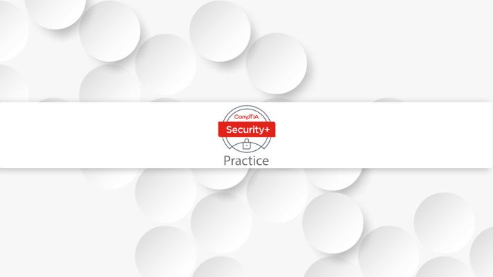 CompTIA Security+ Practice