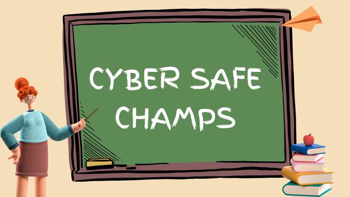 Cyber Safe Champs (For Kids)