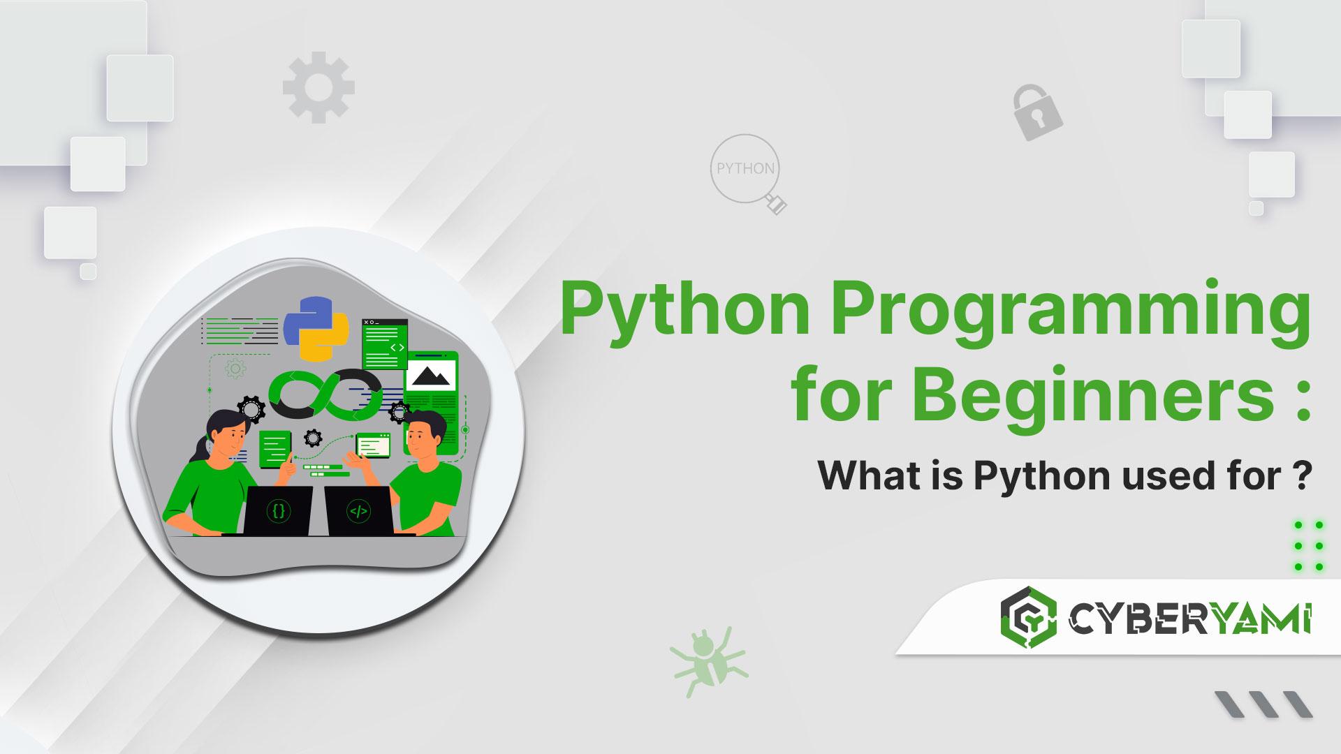 What is Python ? Python for beginners