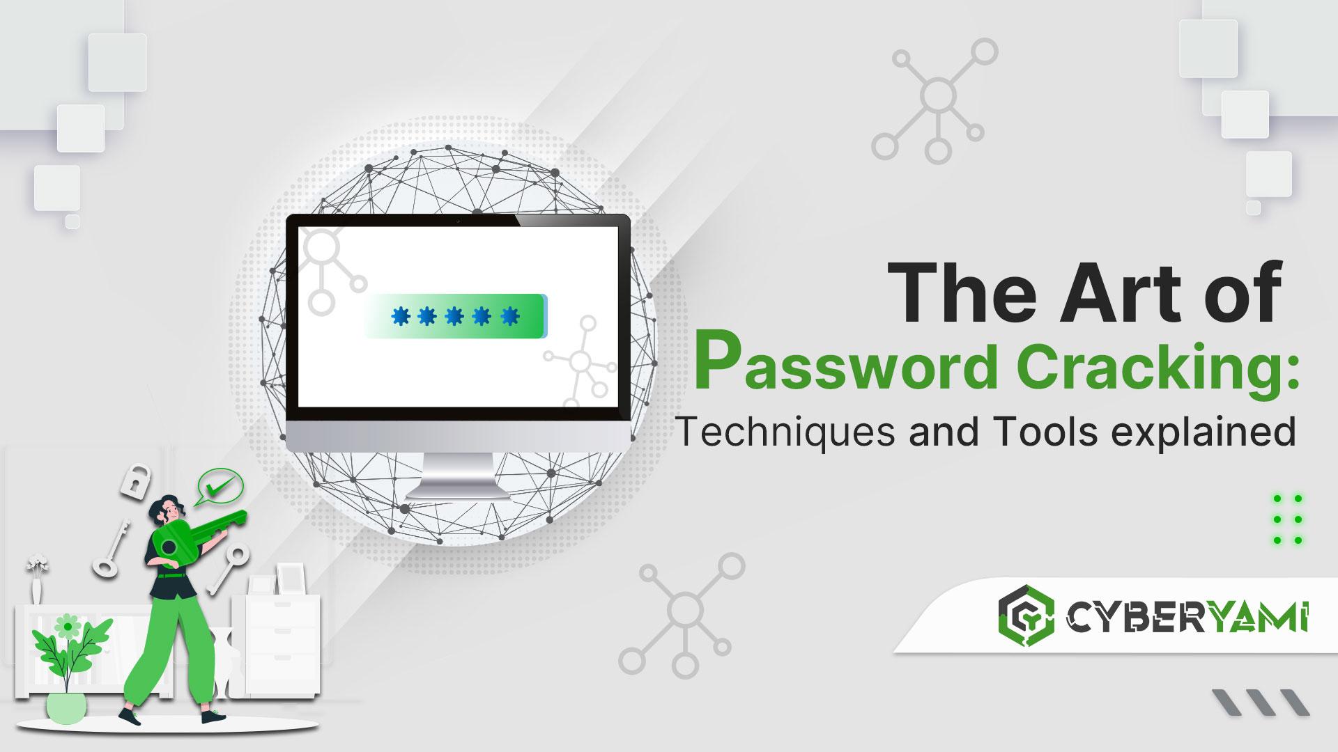 The Art of Password Cracking: Techniques and Tools Explained
