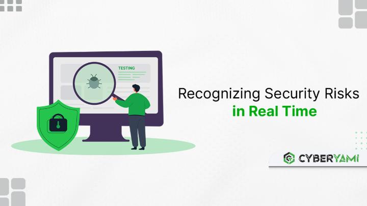 Recognizing Security Risks in Real Time