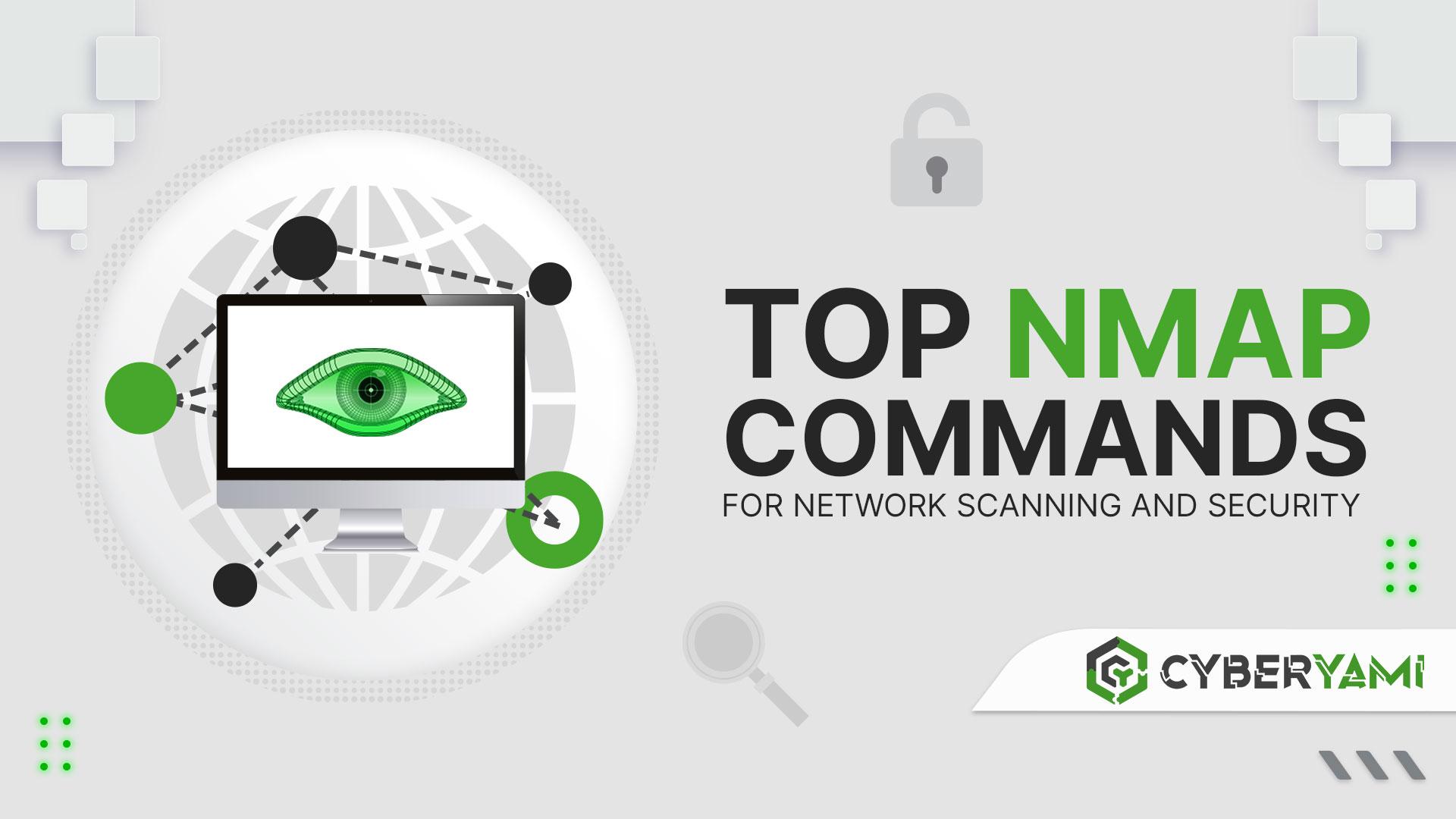 Top Nmap Commands for Network Scanning and Security